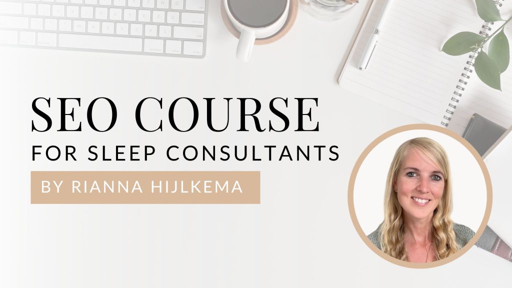 SEO for Sleep Consultants: How to Get Found on Google and Attract More Clients